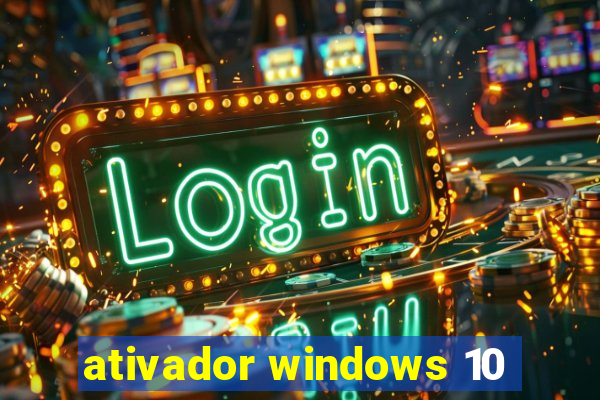 ativador windows 10